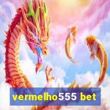 vermelho555 bet