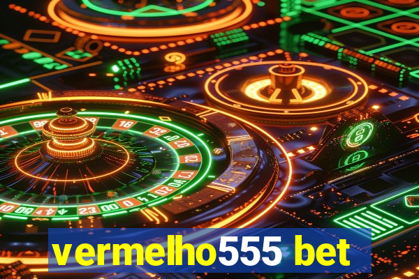 vermelho555 bet