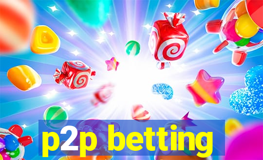 p2p betting