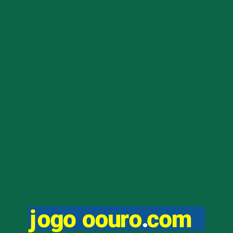 jogo oouro.com