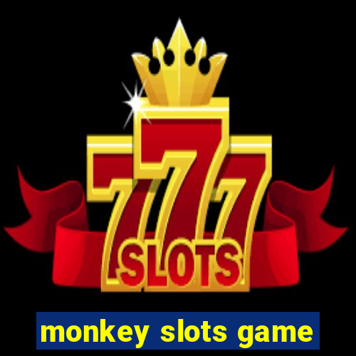 monkey slots game