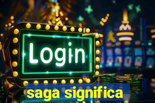 saga significa