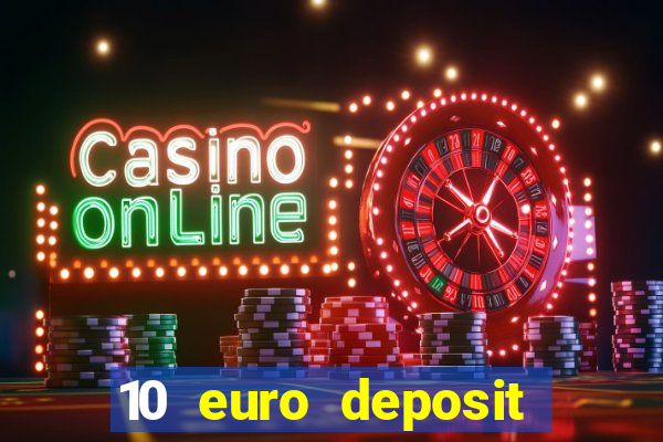 10 euro deposit casino paysafecard