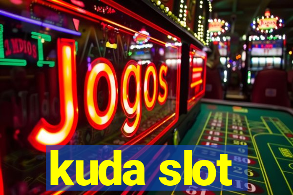 kuda slot