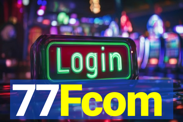 77Fcom