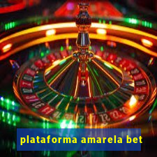 plataforma amarela bet