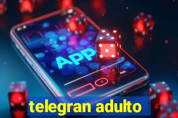 telegran adulto