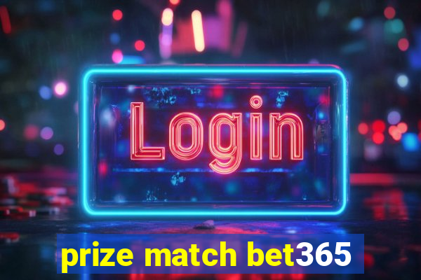 prize match bet365