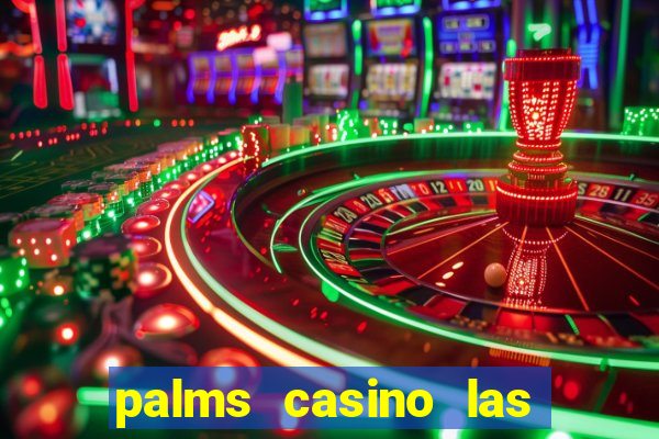 palms casino las vegas nevada