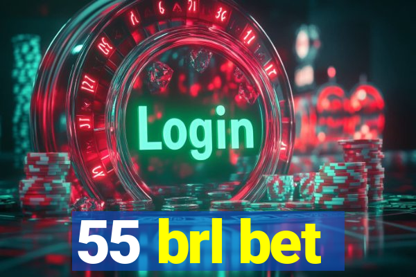 55 brl bet