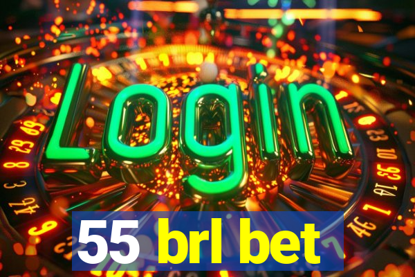 55 brl bet