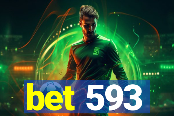 bet 593