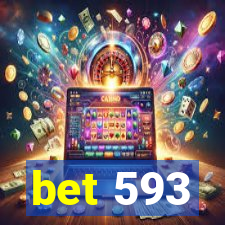 bet 593