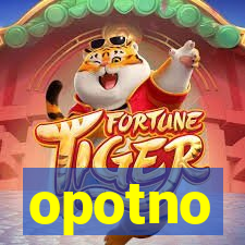 opotno