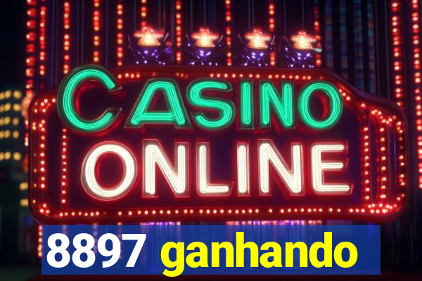 8897 ganhando