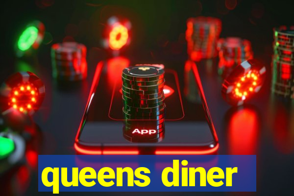 queens diner