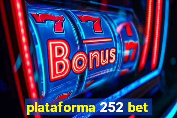 plataforma 252 bet