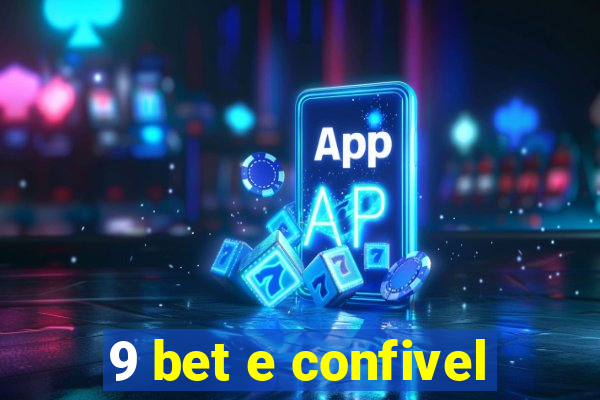 9 bet e confivel