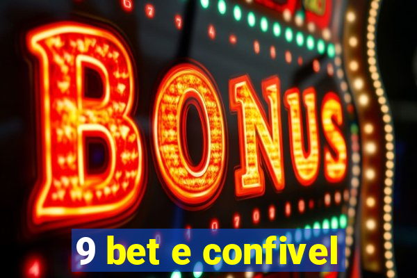 9 bet e confivel