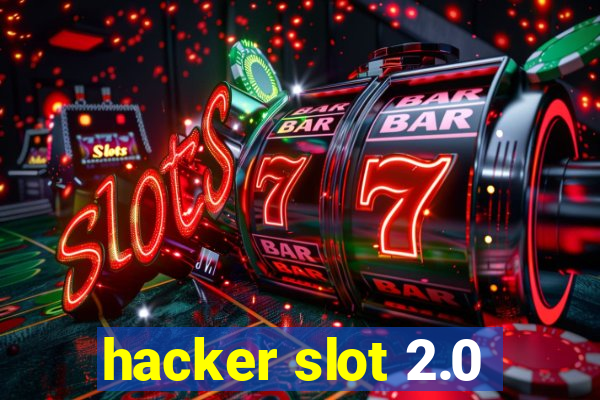 hacker slot 2.0