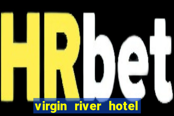 virgin river hotel casino nevada