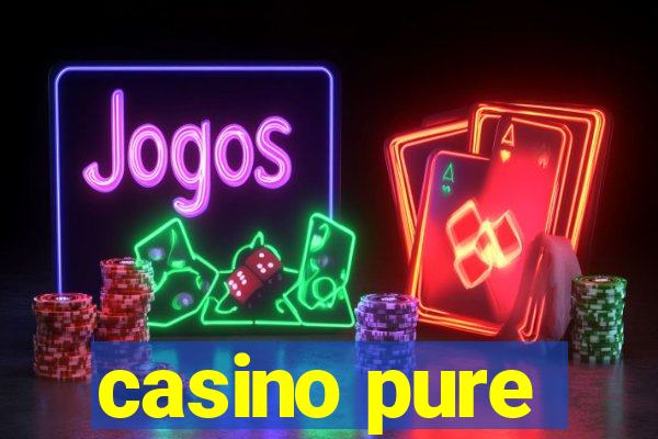 casino pure