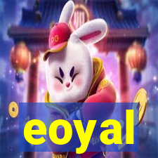 eoyal