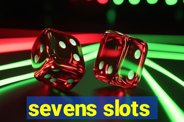 sevens slots