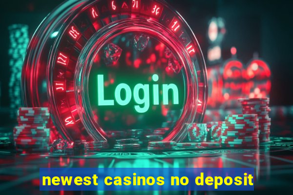 newest casinos no deposit