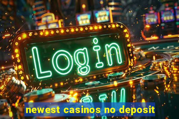 newest casinos no deposit