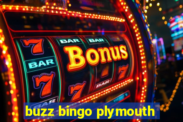 buzz bingo plymouth