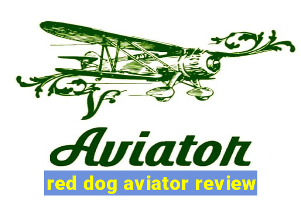 red dog aviator review