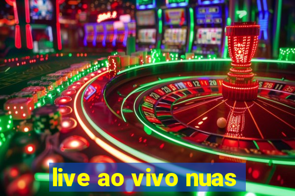 live ao vivo nuas