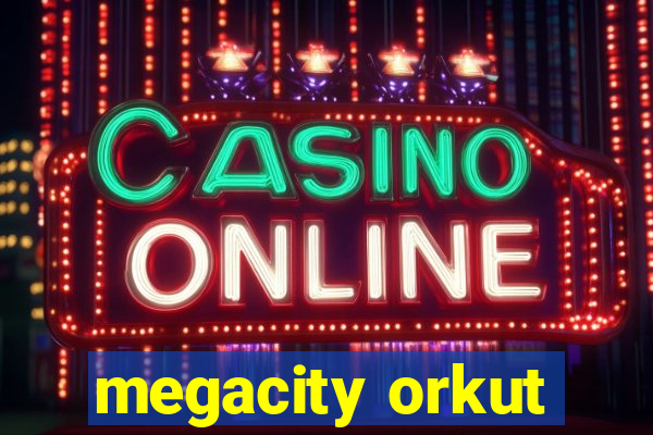 megacity orkut