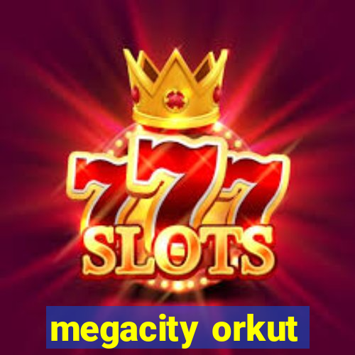 megacity orkut