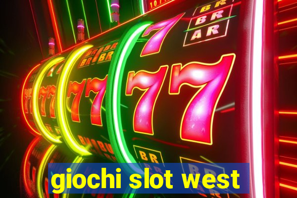 giochi slot west