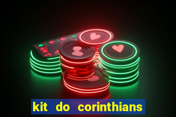 kit do corinthians dls 19