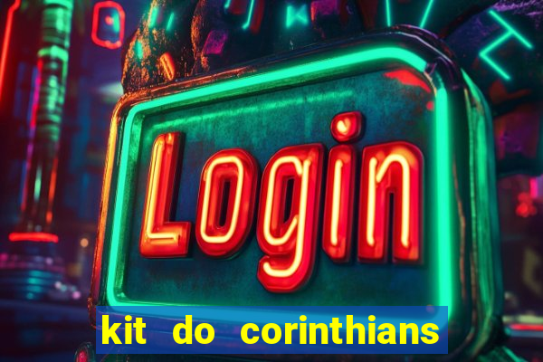 kit do corinthians dls 19