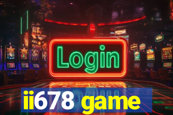 ii678 game