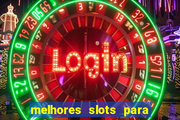 melhores slots para ganhar dinheiro 2023