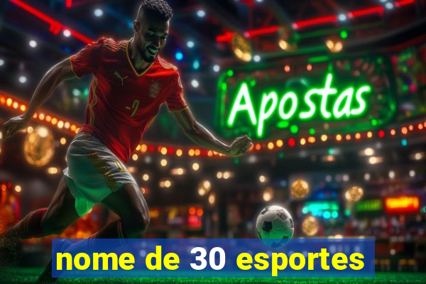 nome de 30 esportes