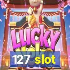 127 slot