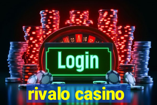 rivalo casino