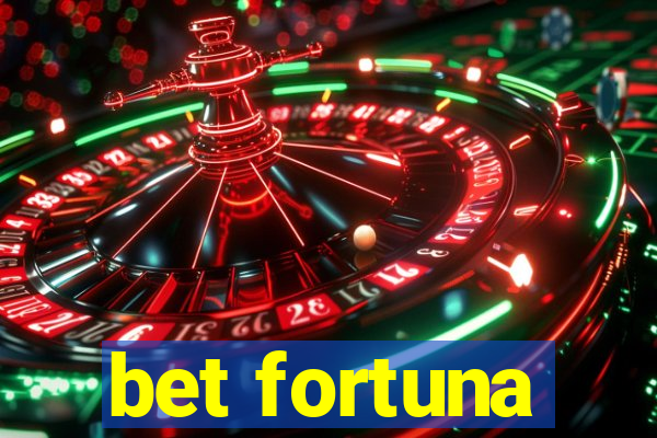 bet fortuna