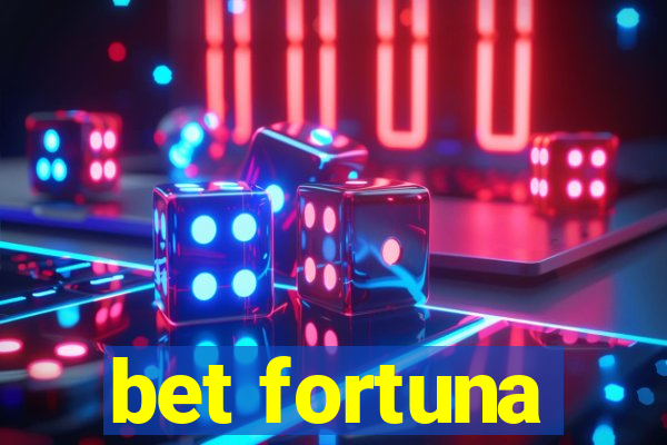 bet fortuna