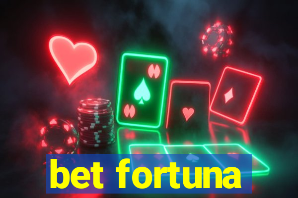 bet fortuna