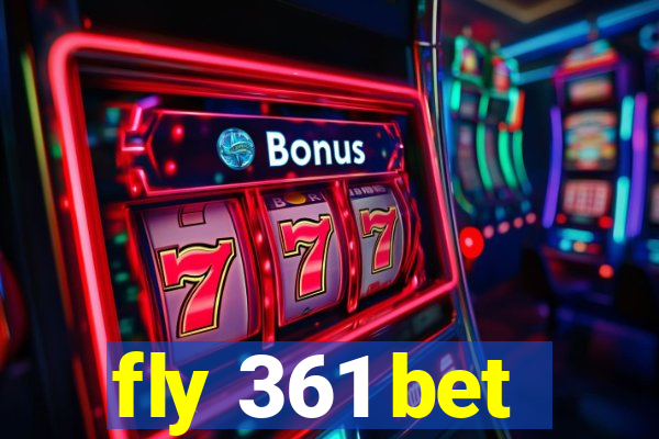 fly 361 bet