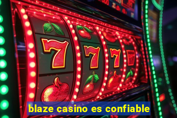 blaze casino es confiable