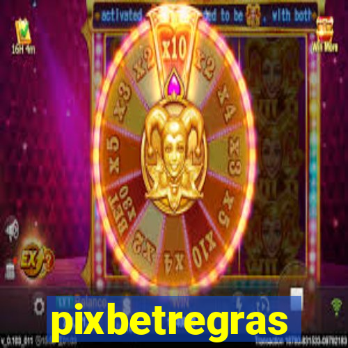 pixbetregras