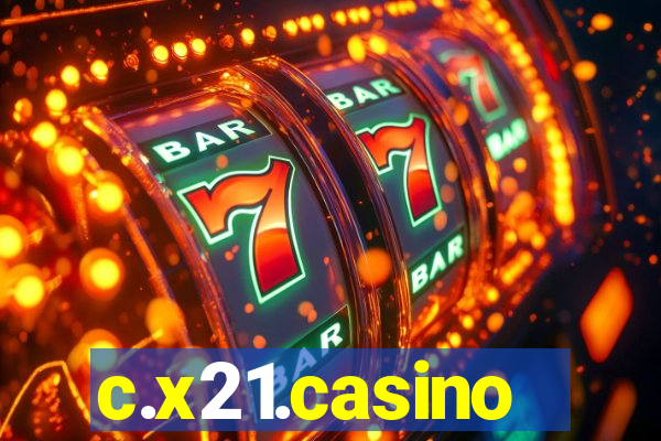 c.x21.casino